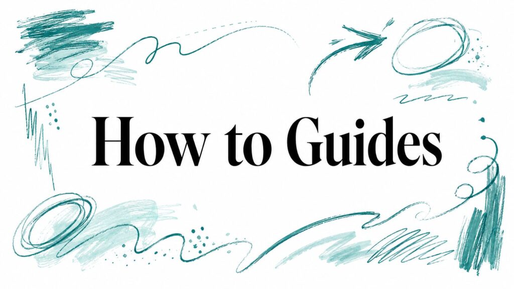 How to Guides